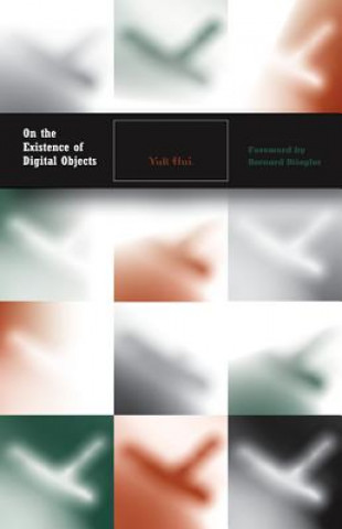 Kniha On the Existence of Digital Objects Yuk Hui