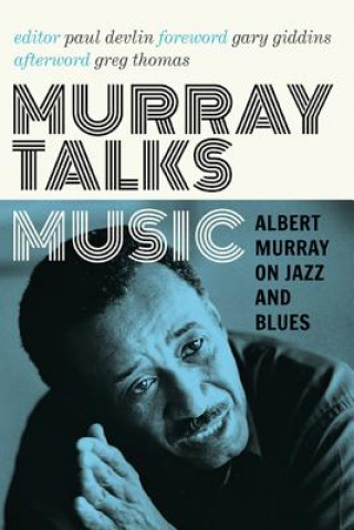 Kniha Murray Talks Music Albert Murray