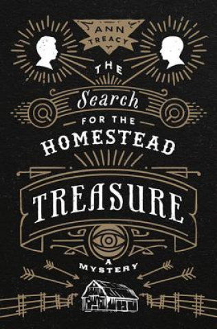 Kniha Search for the Homestead Treasure Ann Treacy