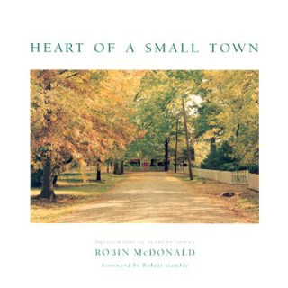 Kniha Heart of a Small Town Robin McDonald