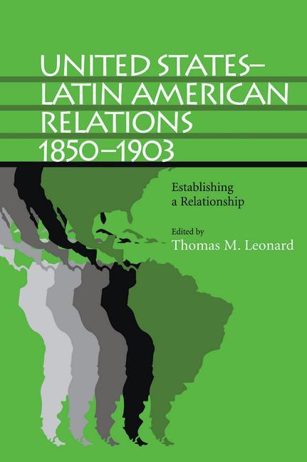 Книга United States-Latin American Relations, 1850-1903 