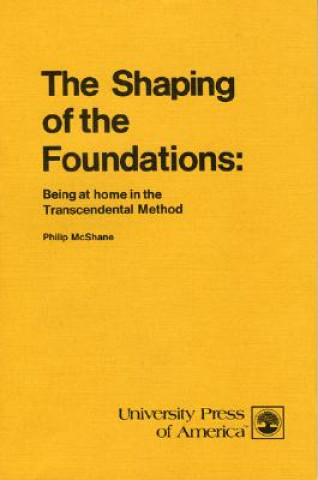 Książka Shaping of the Foundations Philip McShane