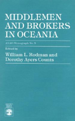 Könyv Middlemen and Brokers in Oceania Dorothy Ayers Counts