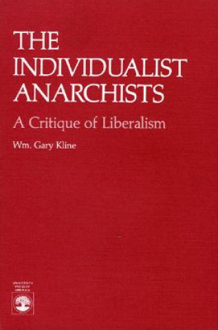 Kniha Individualist Anarchists W.G. Kline