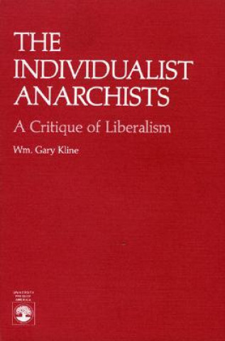 Książka Individualist Anarchists W.G. Kline