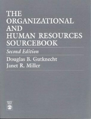 Книга Organizational and Human Resources Sourcebook Douglas B. Gutknecht