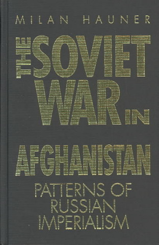 Könyv Soviet War in Afghanistan Milan Hauner