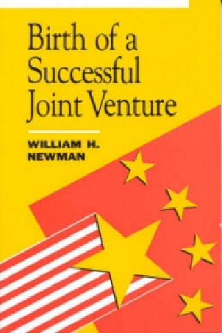 Libro Birth of a Successful Joint Venture William H. Newman