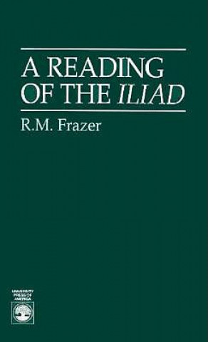 Kniha Reading of the Iliad R.M. Frazer