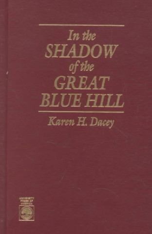 Carte In the Shadow of the Great Blue Hill Karen H. Dacey