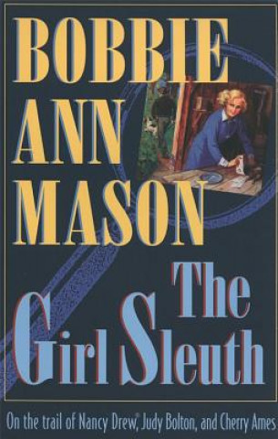 Książka Girl Sleuth Bobbie Ann Mason