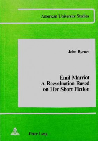 Carte Emil Marriot A Reevaluation Based on Her Short Fiction John Byrnes