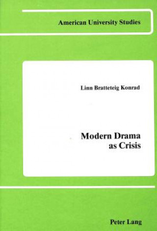 Książka Modern Drama as Crisis Linn B Konrad