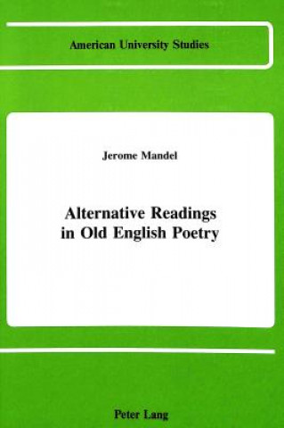 Carte Alternative Readings in Old English Poetry Jerome H. Mandel
