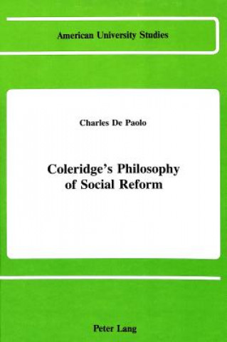 Könyv Coleridge's Philosophy of Social Reform Charles De Paolo