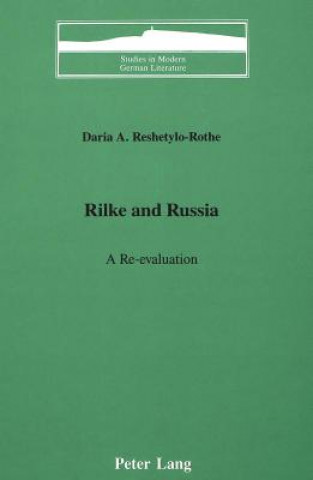 Kniha Rilke and Russia Daria A Reshetylo-Rothe