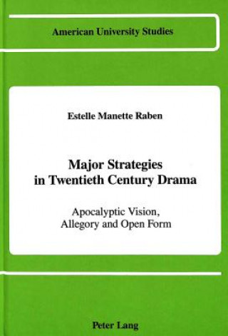 Könyv Major Strategies in Twentieth Century Drama Estelle Manette Raben