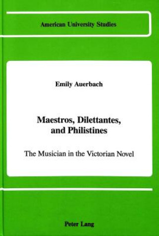 Könyv Maestros, Dilettantes, and Philistines Emily Kate Auerbach
