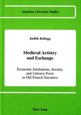 Książka Medieval Artistry and Exchange Judith Lillian Kellogg