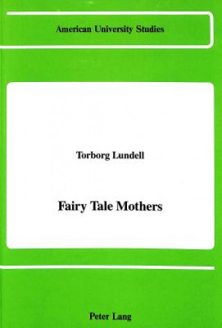Kniha Fairy Tale Mothers Torborg Lundell