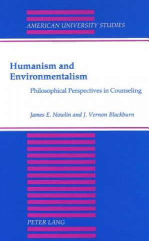 Kniha Humanism and Environmentalism James E Nowlin