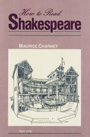 Könyv How to Read Shakespeare Maurice Charney