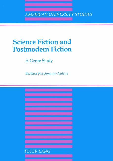 Book Science Fiction and Postmodern Fiction Barbara Puschmann-Nalenz