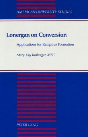 Knjiga Lonergan on Conversion Mary Kay MSC Kinberger