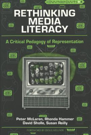 Carte Rethinking Media Literacy Peter McLaren