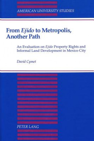 Book From Ejido to Metropolis, Another Path David Cymet