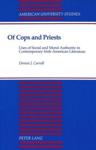 Knjiga Of Cops and Priests Dennis J Carroll