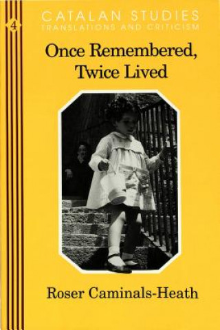 Книга Once Remembered, Twice Lived Roser Caminals-Heath