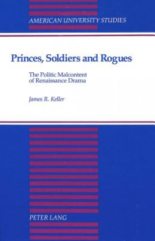 Книга Princes, Soldiers and Rogues James Roland Keller