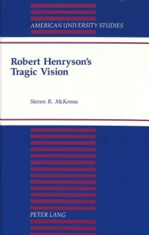 Carte Robert Henryson's Tragic Vision Steven R McKenna