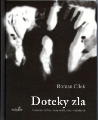 Libro Doteky zla Cílek Roman