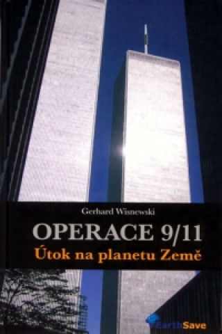 Kniha Operace 9/11 - Útok na planetu Země Gerhard Visnewski