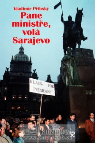Könyv Pane ministře, volá Sarajevo Vladimír Přibský