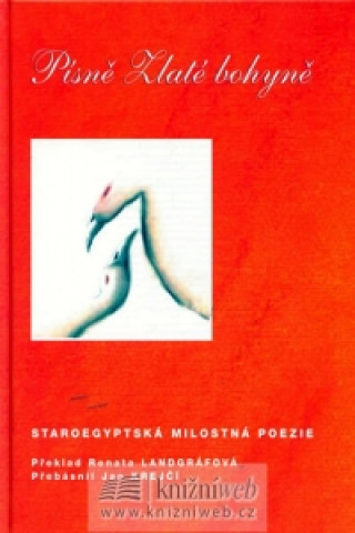 Knjiga Písně Zlaté bohyně + CD - Staroegyptská milostná poezie Jan Krejčí