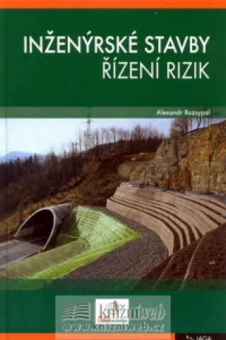 Kniha Inženýrské stavby - řízení rizik Alexandr Rozsypal
