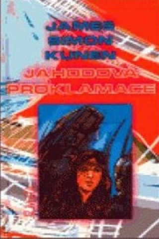 Könyv Jahodová proklamace Simon James Kunen