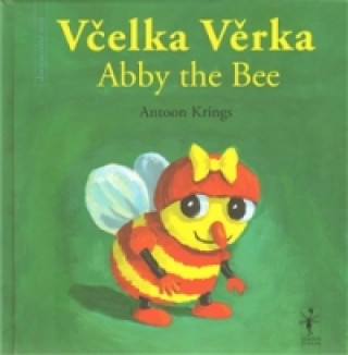 Książka Včelka Věrka/ Abby the Bee Antoon Krings
