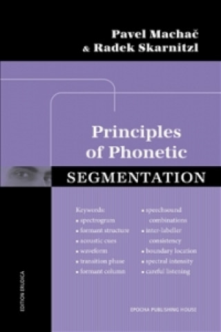 Book PRINCIPLES OF PHONETIC SEGMENTATION Pavel Machač