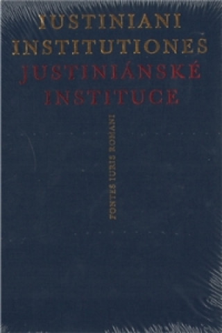 Könyv Iustiniani Institutiones, Justiniánské instituce Michal  Skřejpek
