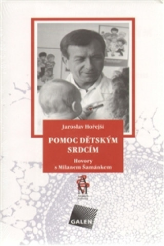 Carte POMOC DĚTSKÝM SRDCÍM Jaroslav Hořejší