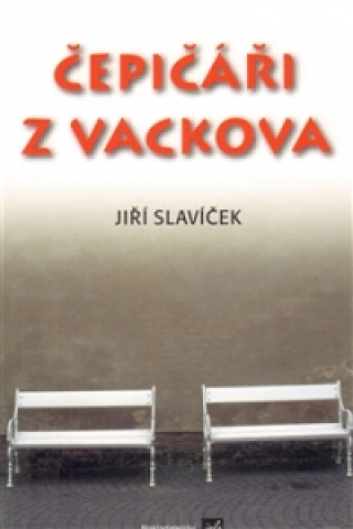 Kniha Čepičáři z Vackova Jiří Slavíček