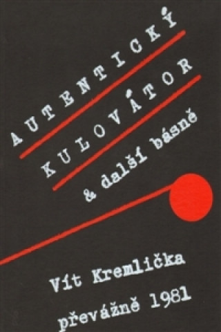 Kniha Autentický kulovátor Vít Kremlička