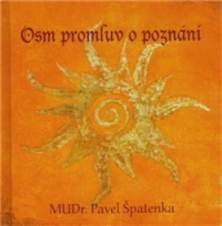 Könyv Osm promluv o poznání Pavel Špatenka