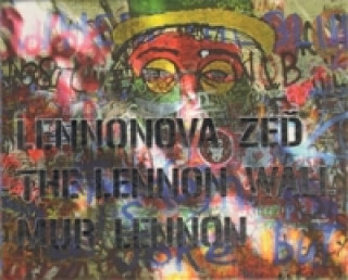 Kniha Lennonova zeď - The Lennon Wall - Mur Lennon Jaromír Zemina