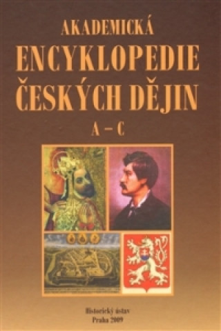 Carte Akademická encyklopedie českých dějin. A-C. 