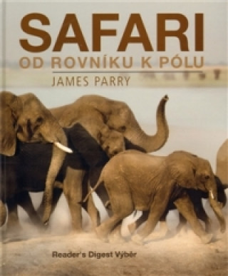 Book Safari od rovníku k pólu James Parry